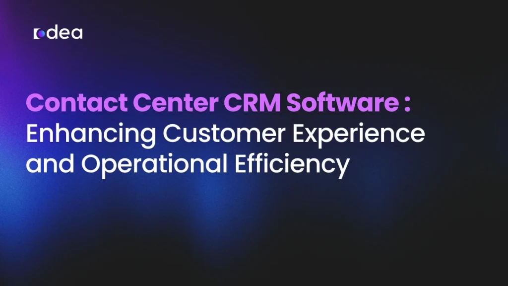 Contact Center CRM Software