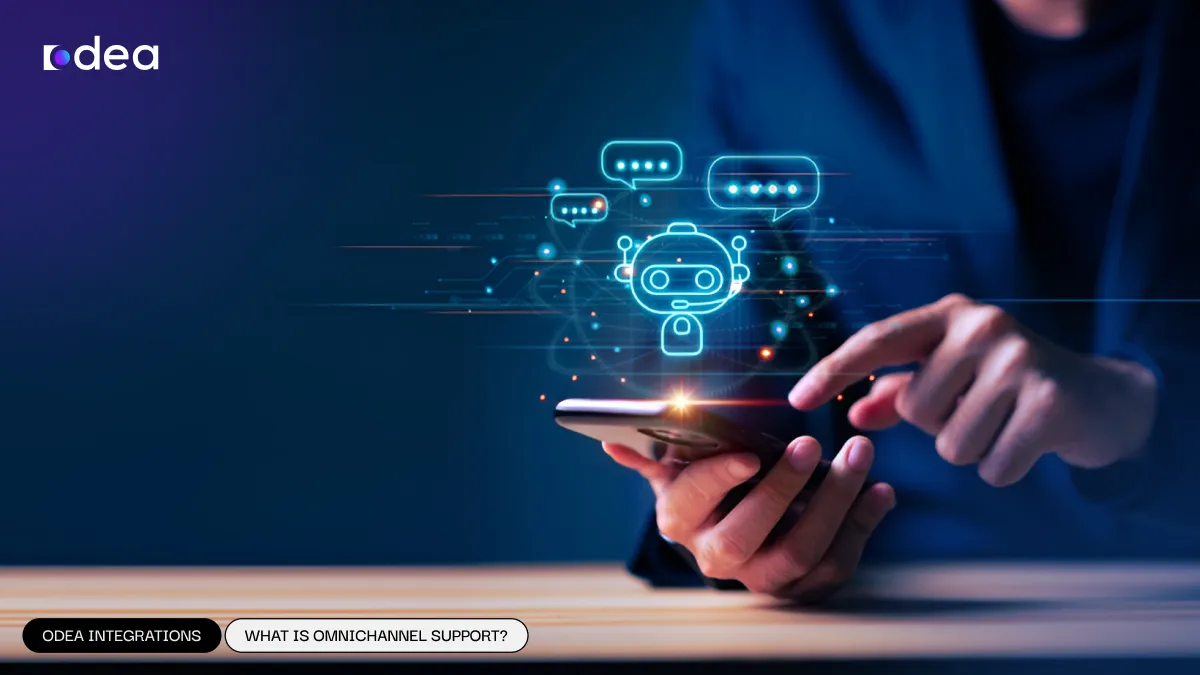 How Odea Integration Supports Omnichannel Success 